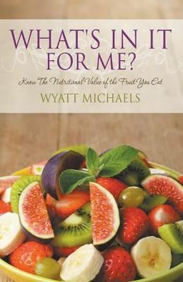 What's In It For Me? - Wyatt Michaels - cover