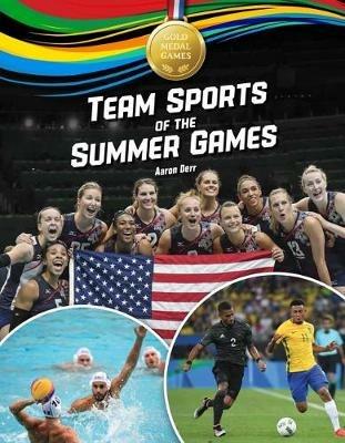 Team Sports of the Summer Games - Aaron Derr - cover