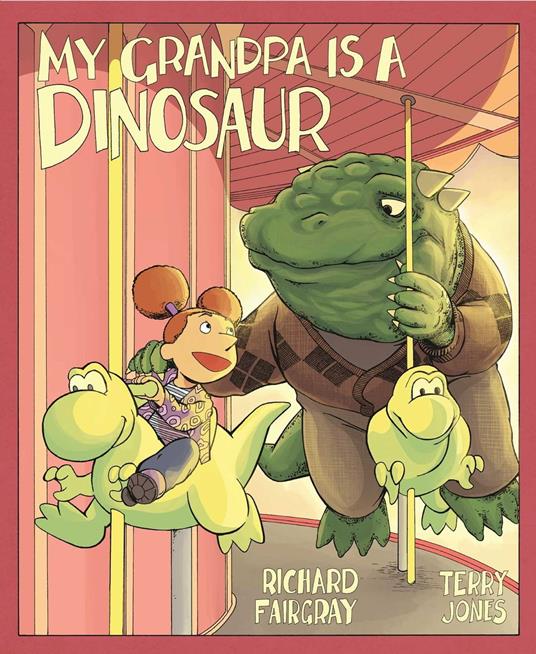 My Grandpa Is a Dinosaur - Richard Fairgray,Terry Jones - ebook