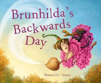 Brunhilda's Backwards Day - Shawna J. C. Tenney - ebook