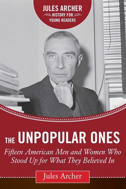 The Unpopular Ones - Jules Archer - ebook