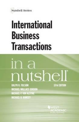 International Business Transactions in a Nutshell - Ralph H. Folsom,Michael Wallace Gordon,Michael P. Van Alstine - cover