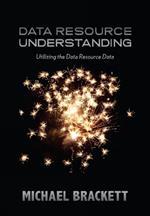 Data Resource Understanding: Utilizing the Data Resource Data