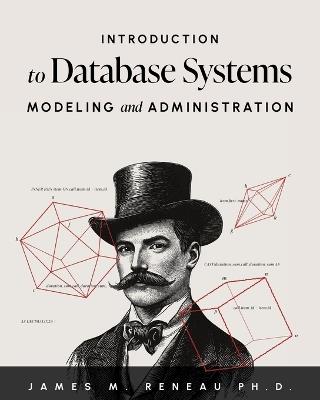 Introduction to Database Systems Modeling and Administration - James M Reneau - cover
