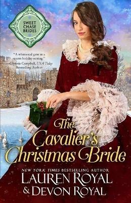 The Cavalier's Christmas Bride - Lauren Royal,Devon Royal - cover