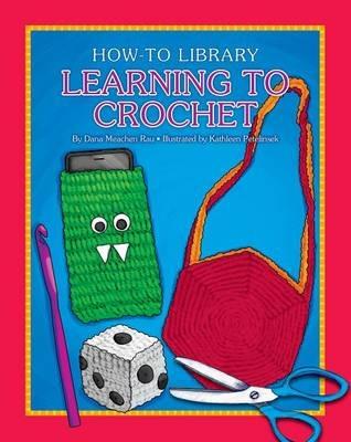 Learning to Crochet - Dana Meachen Rau - cover