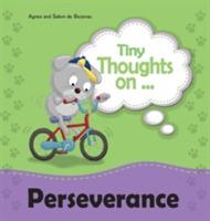 Tiny Thoughts on Perseverance: Don't give up! - Agnes De Bezenac,Salem De Bezenac - cover