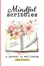Mindful Scribbles: A Journal to Well-being