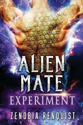 Alien Mate Experiment - Zenobia Renquist - cover