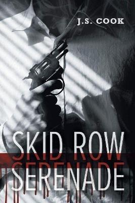 Skid Row Serenade - J.S. Cook - cover