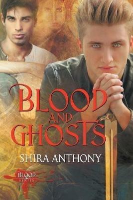 Blood and Ghosts - Shira Anthony - cover