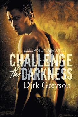 Challenge the Darkness - Dirk Greyson - cover