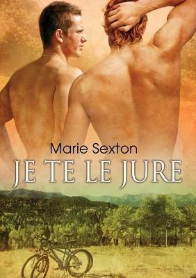 Je te le jure (Translation) - Marie Sexton - cover