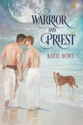 Warrior and Priest - Katie Howe - cover