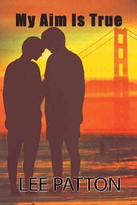 My Aim Is True - Lee Patton - cover