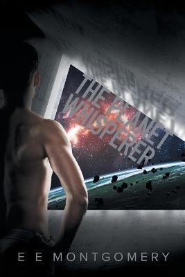 The Planet Whisperer - E E Montgomery - cover