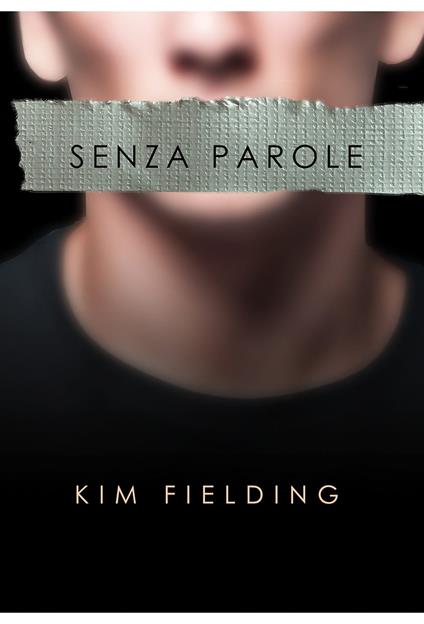 Senza parole - Kim Fielding,Diletta Williams - ebook