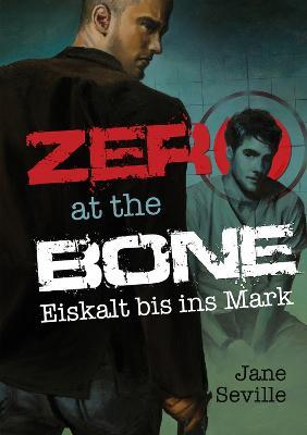 Zero at the Bone: Eiskalt bis ins Mark - Jane Seville - cover