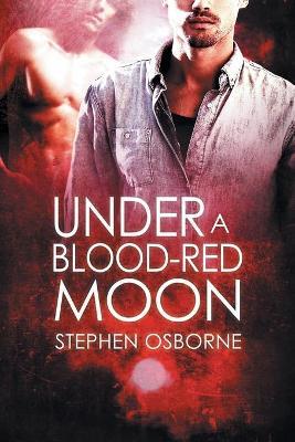 Under a Blood-red Moon - Stephen Osborne - cover