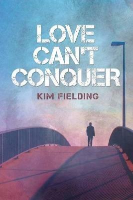 Love Can't Conquer - Kim Fielding - cover