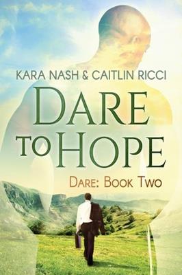Dare to Hope - Caitlin Ricci,Kara Nash - cover