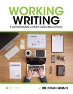 Working Writing: A Conversational Textbook on Technical Writing