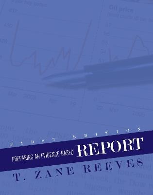 Preparing an Evidence-Based Report - T. Zane Reeves - cover