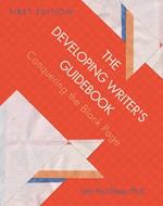 The Developing Writer's Guidebook: Conquering the Blank Page