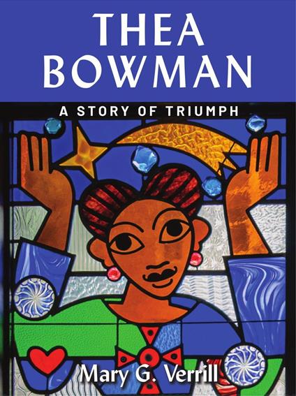 Thea Bowman: A Story of Triumph