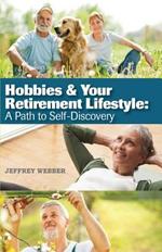 Hobbies & Your Retirement Lifestyle: A Path to Self-Discovery