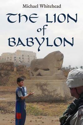 The Lion of Babylon - Michael Whitehead - cover