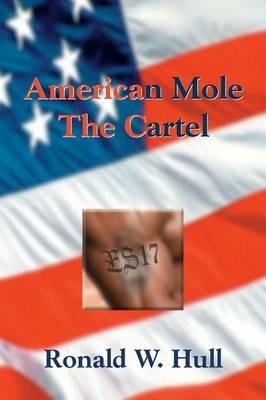 American Mole: The Cartel - Ronald W Hull - cover