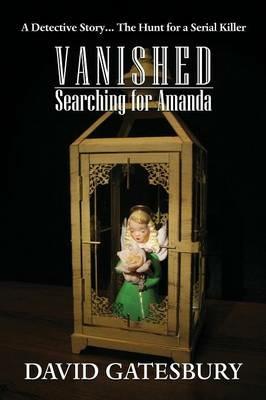 Vanished: Searching for Amanda - David Gatesbury - cover
