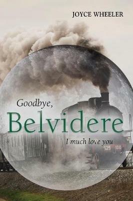 Goodbye, Belvidere: I Much Love You - Joyce Wheeler - cover