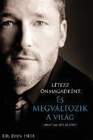 Letezz oenmagadkent, es megvaltozik a vilag