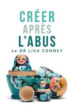 Creer apres l'abus (French)