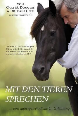 Mit den Tieren Sprechen (German) - Gary M Douglas - cover