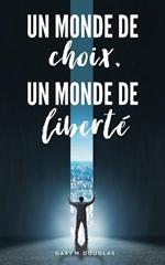 Un monde de choix, un monde de liberte (French)