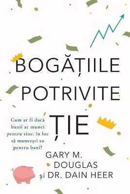 BOG&#258;&#538;IILE POTRIVITE &#538;IE (Romanian) - Gary M Douglas,Heer - cover