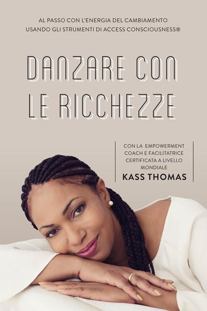 Danzare con le ricchezze - Kass Thomas - ebook