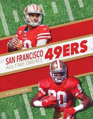 San Francisco 49ers All-Time Greats - Ted Coleman - cover