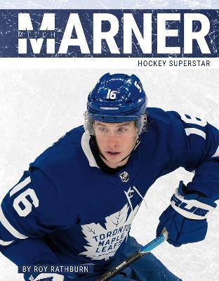 Mitch Marner: Hockey Superstar - Roy Rathburn - cover