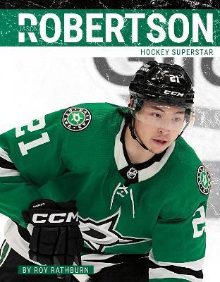 Jason Robertson: Hockey Superstar - Roy Rathburn - cover