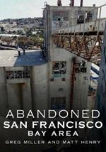 Abandoned San Francisco Bay Area