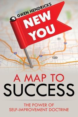 A Map to Success: The Power of Self-Improvement Doctrine - Gwen Hendricks - cover