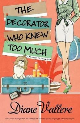 The Decorator Who Knew Too Much - Diane Vallere - cover