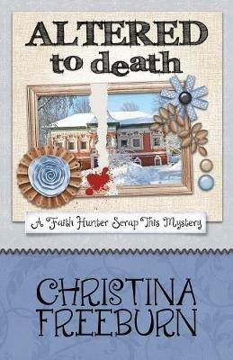 Altered to Death - Christina Freeburn - cover
