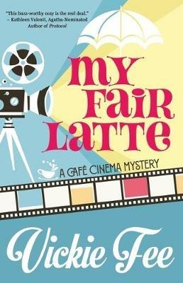 My Fair Latte - Vickie Fee - cover