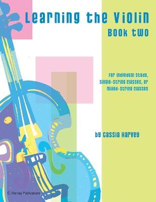 Learning the Violin, Book Two - Cassia Harvey - cover