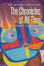 The Chronicles of All-Time: Remember to Forget